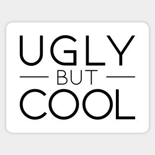 Ugly But Cool (black) Sticker